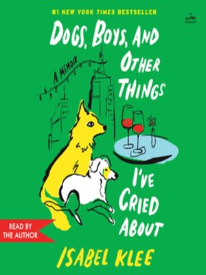 cover image of Dogs, Boys, and Other Things I've Cried About